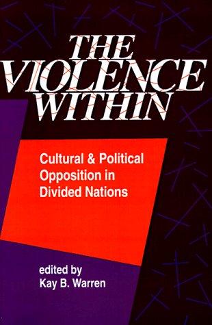 The Violence Within: cultural and political opposition in divided nations