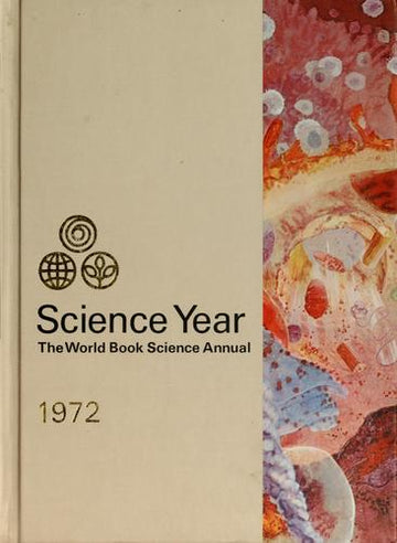 Science Year: World Book Science Annual 1972