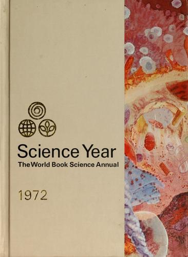 Science Year: World Book Science Annual 1972