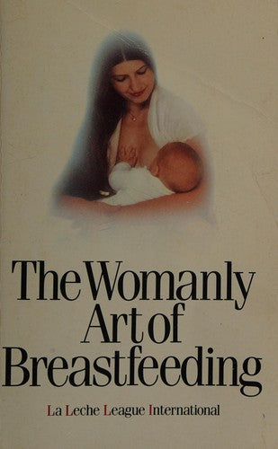 The Womanly art of breastfeeding