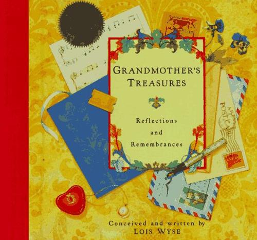 Grandmother's Treasures: Reflections And Remembrances