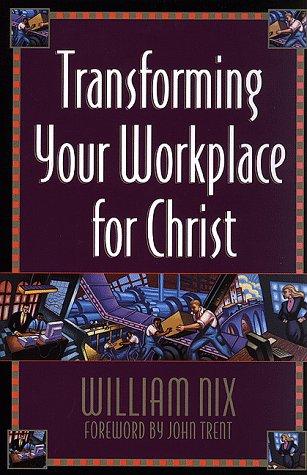 Transforming Your Workplace For Christ