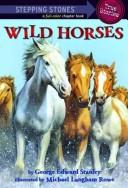 Wild Horses (A Stepping Stone Book(Tm))