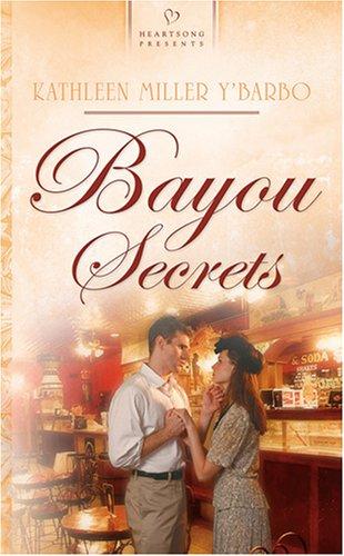 Bayou Secrets (Louisiana Brides, Book 3) (Heartsong Presents #675)