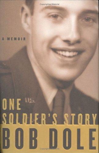 One Soldier's Story: A Memoir: a memoir