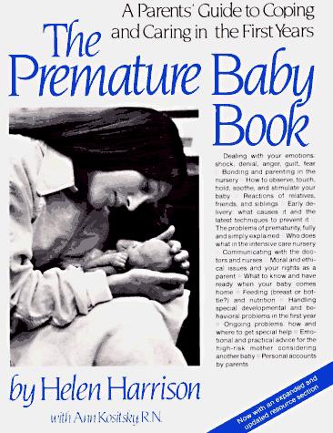 The Premature Baby Book: A Parents Guide To Coping And Caring In The First Years: a parents' guide to coping and caring in the first years