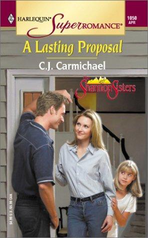 A Lasting Proposal: The Shannon Sisters (Harlequin Superromance No. 1050)