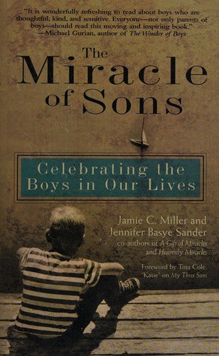 Miracle Of Sons, The: Celebrating The Boys In Our Lives