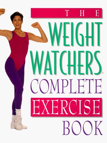 The Weight Watchers Complete Exercise Book