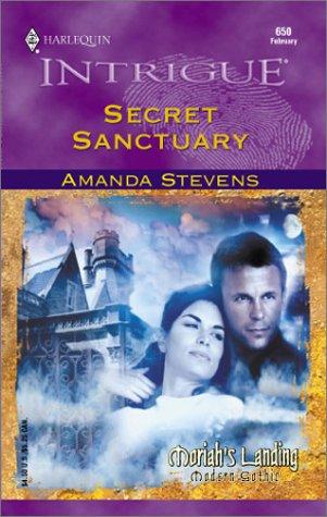 Secret Sanctuary (Moriah's Landing, Book 1) (Harlequin Intrigue Series #650)