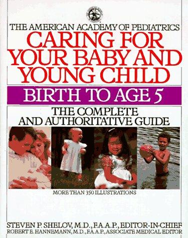 Caring For Your Baby And Young Child (Child Care Books From The American Academy Of Pediatrics)