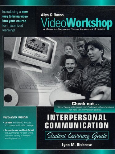 Videoworkshop For Interpersonal Communication:student Learning Guide With Cd-Rom (Valuepack Item Only): Student Learning Guide with CD-Rom to Video Workshop