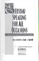 Everyday Speaking For All Occasions: how to express yourself with confidence and ease