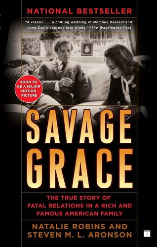 Savage Grace: his great -grandfather invented plastics his parents entertained royalty , he committed the unspeakable crime