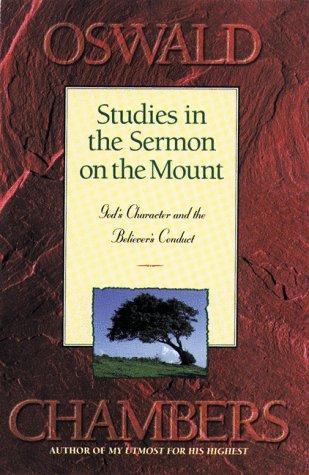 Studies In The Sermon On The Mount: God's character and the believer's conduct