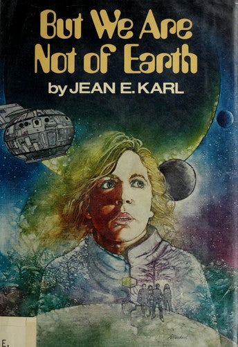 But We Are Not of Earth