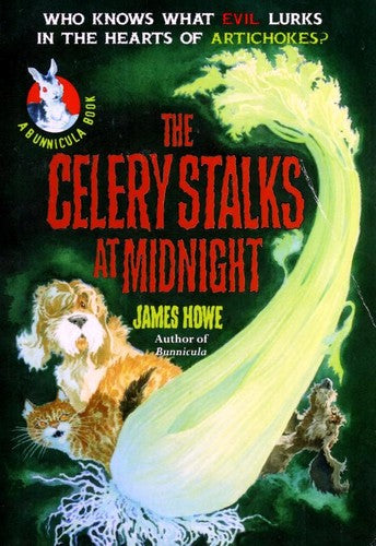 The Celery Stalks At Midnight (A Bunnicula Book)