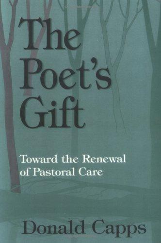 The Poet's Gift: toward the renewal of pastoral care