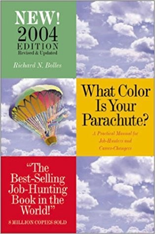 What Color Is Your Parachute?: A Practical Guide For Job-Hunting And Career Changes (What Color Is Your Parachute?)
