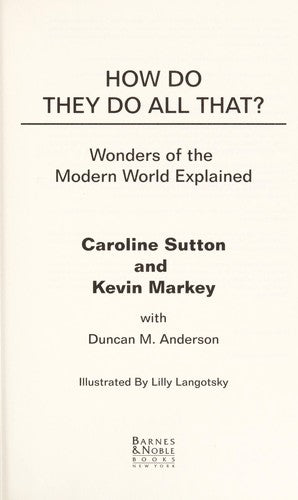 How Do They Do All That (Wonders Of The Modern World Explained)