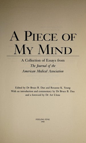 A Piece Of My Mind: a collection of essays from The Journal of the American Medical Association