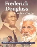 Frederick Douglass: Freedom Fighter