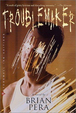 Troublemaker (Stonewall Inn Editions)