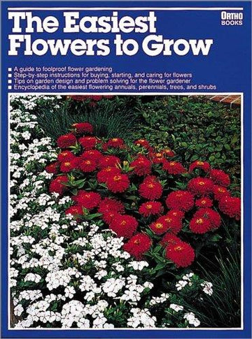 The Easiest Flowers To Grow (Ortho Books)