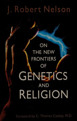 On The New Frontiers Of Genetics And Religion