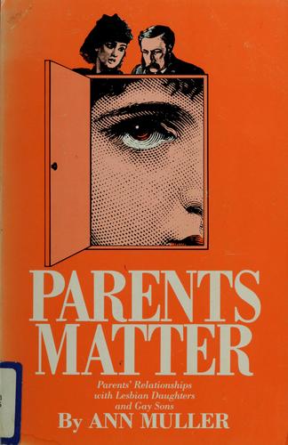 Parents Matter: Parents' Relationships With Lesbian Daughters And Gay Sons