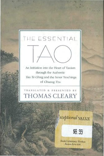 The Essential Tao: An Initiation Into The Heart Of Taoism Through The Authentic Tao Te Ching And The Inner Teachings Of Chuang-Tzu