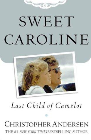 Sweet Caroline: Last Child Of Camelot