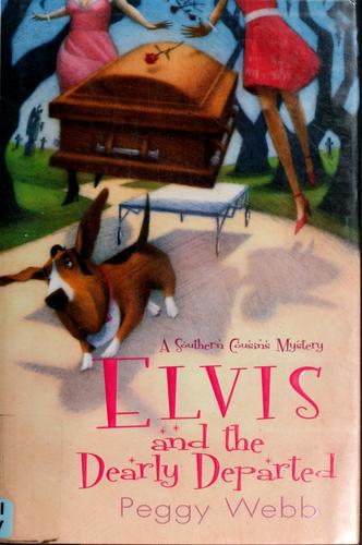 Elvis And The Dearly Departed