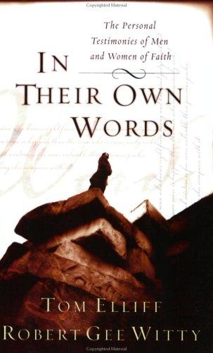 In Their Own Words: The Personal Testimonies Of Men And Women Of Faith (with Autographed)