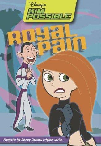 Disney's Kim Possible: Royal Pain - Book #8: Chapter Book (Kim Possible)
