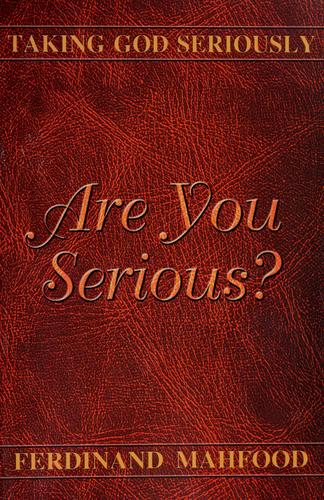 Are You Serious? Taking God Seriously