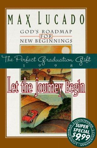 Let The Journey Begin: God's Roadmap For New Beginnings