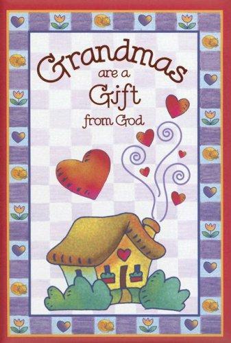 Grandmas Are A Gift From God
