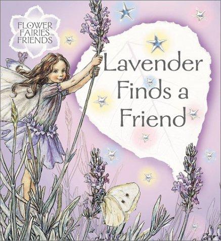 Lavender Finds A Friend (Flower Fairy Friends)