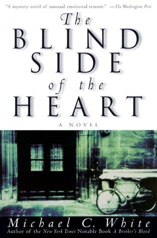 The Blind Side Of The Heart: A Novel
