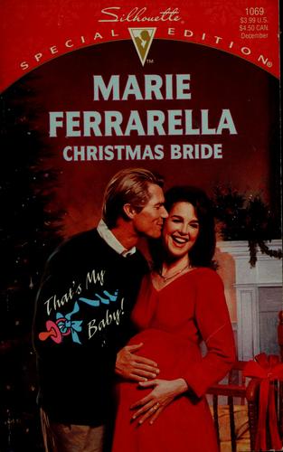 Christmas Bride (That's My Baby! Christmas Arch Treatment) (Silhouette Special Edition, No 1069)