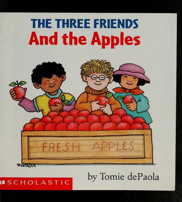 The Three Friends And The Apples (Scholastic Seesaw Book Club)