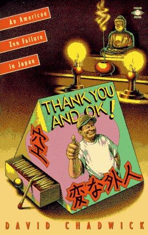 Thank You And Ok!: an American Zen failure in Japan