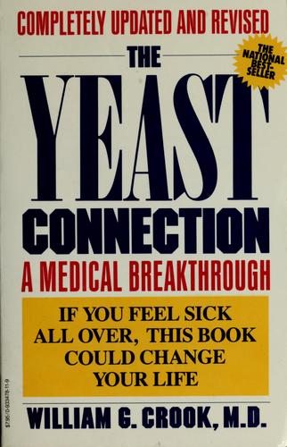 The Yeast Connection: A Medical Breakthrough