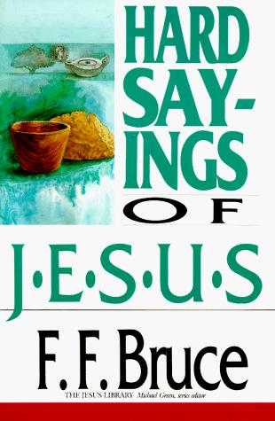 The Hard Sayings Of Jesus