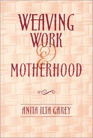 Weaving Work And Motherhood