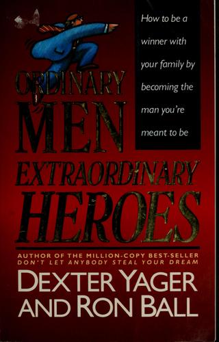 Ordinary Men, Extraordinary Heroes (with Autographed)