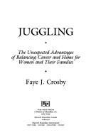 Juggling: The Unexpected Advantages Of Balancing Career And Home For Women And Their Families