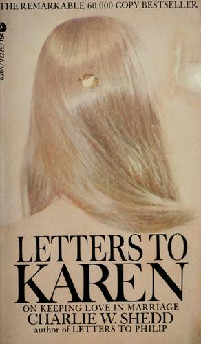 Letters To Karen: On Keeping Love in Marriage