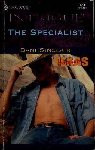 The Specialist (Texas Confidential, Book 3) (Harlequin Intrigue Series #589)
